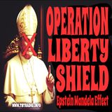 Operation Liberty Shield: Epstein Mandela Effect (5/12/25)