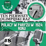 #8: Pierwsze igrzyska pod biało-czerwoną flagą – Paryż 1924