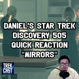 Daniel's Star Trek Discovery 505 QUICK REACTION "Mirrors" #startrek #startrekdiscovery #trekkies