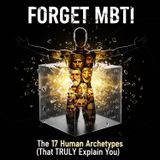 Forget MBTI: The 17 Human Archetypes That TRULY Explain YOU.