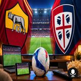 Roma Cagliari stasera perché su Sky Sport non la trovi