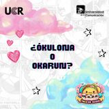 ¿Ókulona o Okarun?