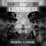 Episodio 4 (Temporada 2) - Reseña X-Press "The Lighthouse"