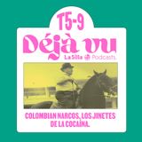 Colombian Narcos, los jinetes de la cocaína