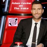 Ep. 279 - Adam Levine on The Voice