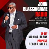 JOHN BLASSINGAME RADIO, HOSTED BY JOHN BLASSINGAME (GUEST: MONICA BERRY)