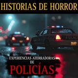 RELATOS ATERRADORES DE POLICIAS / ACUDI AL LLAMADO DE UNA POSECION DEMONIACA / L.C.E.