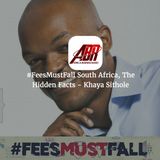 #FeesMustFall South Africa, The Hidden Facts - Khaya Sithole