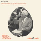 Álvaro Uribe: culpable o inocente