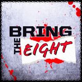 Bring the Eight