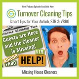 What Happened to the House Cleaner? Unexpected Hosting Challenges