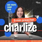 Gen Youth Camp 2026 - 5 Minute Preacher #2: Guarding Your Heart | Charlize Kaw