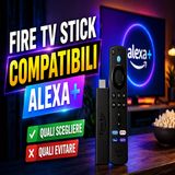 Fire TV Stick compatibili Alexa+- quali scegliere