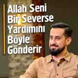 Allah Seni Bir Severse Yardımını Böyle Gönderir - Bana Yardım Edin | Mehmet Yıldız