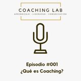 Episodio #001 Qué es Coaching