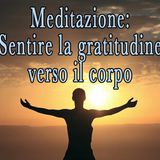 Meditazione: sentire la gratitudine verso il corpo