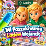 Poszukiwanie Lodów Wojana 🍦🍨🍧 Audbiook Dla Dzieci Wojanki #wojanek #wojan 🍦🍨🍧