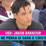 Uomini E Donne, Jakub Bakkour: Ecco Cosa Pensa Di Cristiana e Sara!