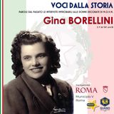 Gina BORELLINI – Dalla Resistenza al Parlamento: Staffetta partigiana, sopravvissuta al dolore personale e mutilata in battaglia: la storia