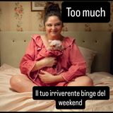 “Too Much – L’amore disfunzionale da binge nel weekend (grazie Lena Dunham)”