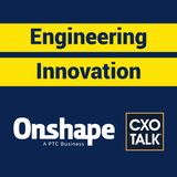 Innovation and the Engineering Design Process with Onshape PTC