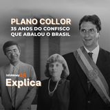 #Especial: 35 anos de Plano Collor | Entenda o confisco da poupança que traumatizou toda uma geração