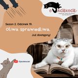 S2E19 - Oliwa sprawiedliwa.