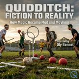 Quidditch: Fiction to reality - Three Games, One Field, Zero Sanity: The Beautiful Chaos of Gameplay