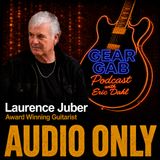 Laurence Juber talks Wings & Guitars - Gear Gab Podcast