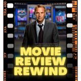 Movie Review Rewind, Ep. 38: Draft Day (2014)