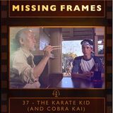 Episode 37 - The Karate Kid (and Cobra Kai)