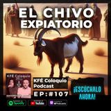 El Ritual del CHIVO EXPIATORIO en la humanidad 🐐🔥 | Episodio 107