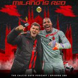 Milan is red after derby win! Ep. 288 Ft. Marcello from Milan Club Montreal