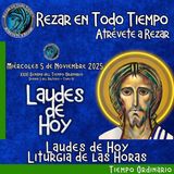 LAUDES DE HOY MIÉRCOLES 5 DE NOVIEMBRE 2025. CAMINO NEOCATECUMENAL. LITURGIA DE LAS HORAS.