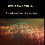 Unbelievable Universes