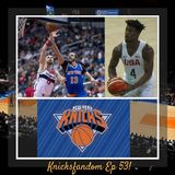 EP 53: "Noah’s Arc Has Finally Ended with the Knicks and Our NBA 2018-19 Predictions!”