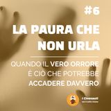 La Paura Che Non Urla | Quando il vero orrore è ciò che potrebbe accadere davvero