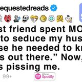 My best friend spent MONTHS trying to seduce my husband