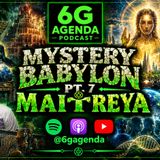 #168: Mystery Babylon Pt. 7 Maitreya