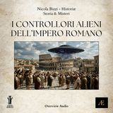 I Controllori Alieni dell'Impero Romano