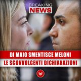 Di Maio Smentisce Meloni: Le Sconvolgenti Dichiarazioni!