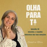 Olha para Ti #30 - Intestino: o espelho das tuas emoções | Podcast Sandra Rosa