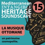 La musique ottomane. Un patrimoine cosmopolite