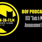 The BOF Podcast 206 | DCU "Gods and Monsters" Announcement Discussion