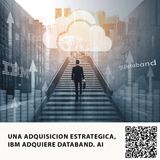 UNA ADQUISICION ESTRATEGICA, IBM ADQUIERE DATABAND. AI