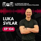 Ep 104 (ENG) - PERFORMANCE BEYOND THE SYSTEM - Luka Svilar