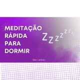 Meditação rápida para dormir - Episódio 114 - Meditações Guiadas por Aline Cardoso