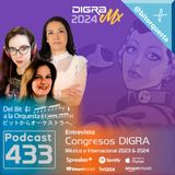 433 - Congresos DIGRA Mx e Internacional 2024, Entrevistas