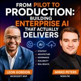 From Pilot to Production: Building Enterprise AI That Actually Delivers with Leon Gordon [MVP]