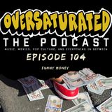 Episode 104 - Funny Money
